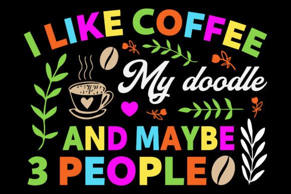 I Like Coffee SVG: Graphics & T-Shirt Designs