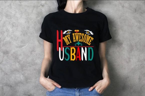 I Love My Awesome Husband Graphics & T-Shirt Designs