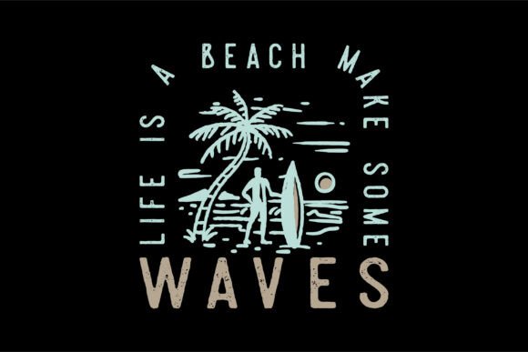Summer Beach Make Some Waves Graphics for T-Shirt Designs
