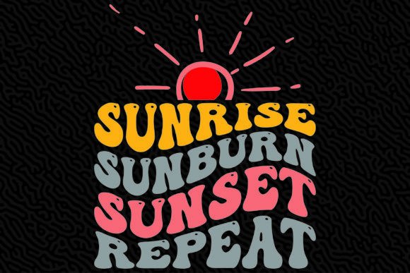 Sunrise Sunburn Sunset Graphics for T-Shirt Designs