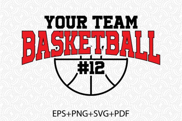 Your Team Basketball 12 Graphics & T-Shirt Designs